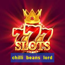 chilli beans lord of the rings